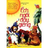  Những Câu Chuyện Ngụ Ngôn Kinh Điển Theo Bé Suốt Cuộc Đời - Ếch Ngồi Đáy Giếng (Tái Bản 2016) 
