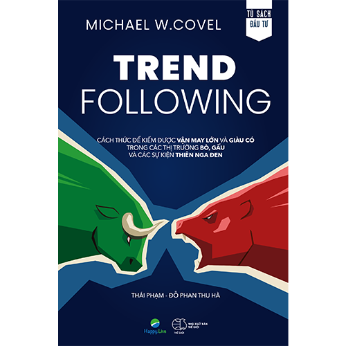  Trend Following – Cách Thức Để Kiếm Được Vận May Lớn Và GIÀU CÓ Trong Các Thị Trường BÒ, GẤU Và Các Sự Kiện THIÊN NGA ĐEN 