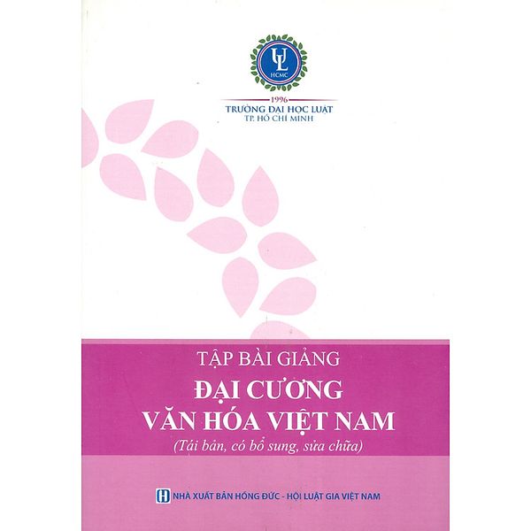 Tập bài giảng đại cương văn hóa Việt Nam (tái bản, có sổ sung, sửa chữa)