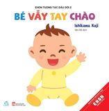  Ehon Tương Tác Đầu Đời 2 - Bé Vẫy Tay Chào 