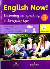  English Now! Listening And Speaking In Everyday Life 3 (Kèm 1 CD) 