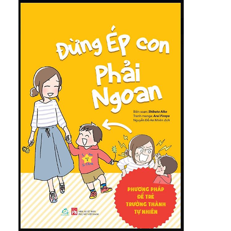  Đừng Ép Con Phải Ngoan 