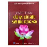  Nghi Thức Cầu An - Cầu Siêu - Sám Hối - Cúng Ngọ 