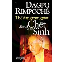  Thể Dạng Trung Gian Giữa Cái Chết Và Sự Sinh 