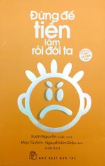  Đừng Để Tiền Làm Rối Đời Ta 
