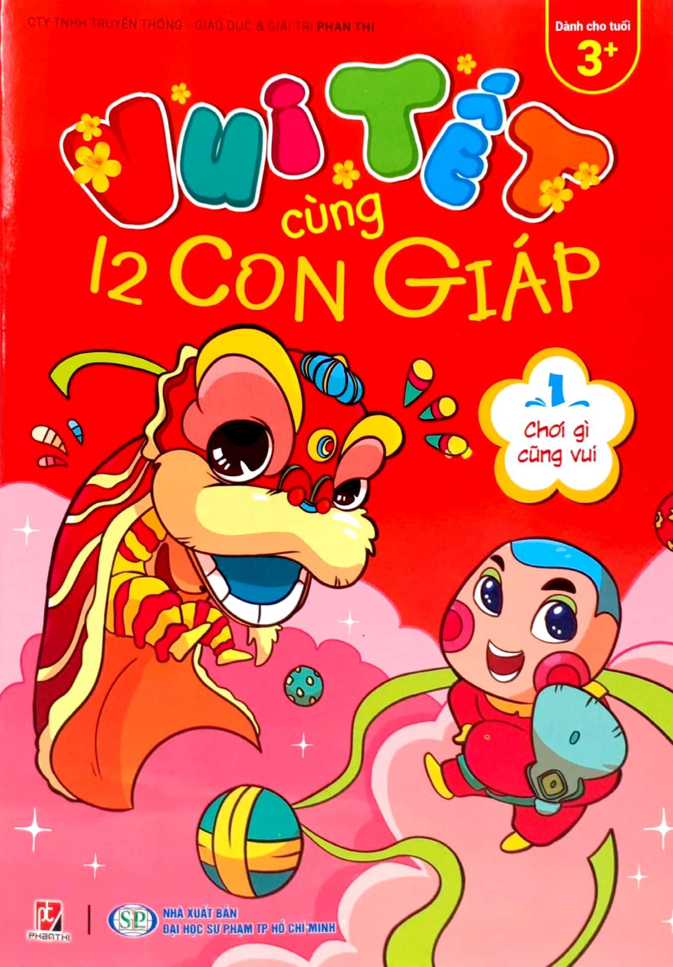  Vui Tết Cùng 12 Con Giáp - Tập 1: Chơi Gì Cũng Vui 