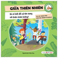  Kĩ Năng Ứng Xử Cho Bé - Kĩ Năng Ứng Xử Cho Bé - Giữa Thiên Nhiên - Bé Có Biết Đối Xử Tôn Trọng Với Thiên Nhiên Không? 