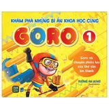  Khám Phá Những Bí Ẩn Khoa Học Cùng Goro 1 