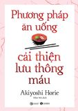 Phương Pháp Ăn Uống Cải Thiện Lưu Thông Máu 