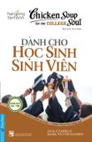  Chicken Soup For The College Soul - Dành Cho Học Sinh Sinh Viên (Tái Bản 2023) 