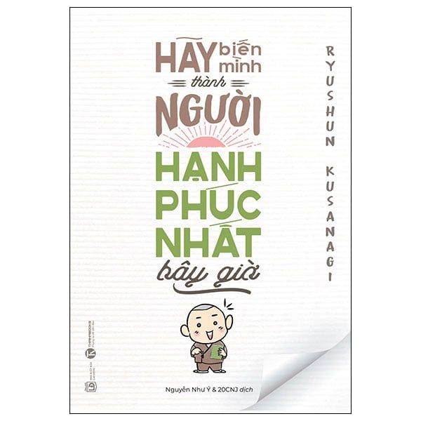 Hãy Biến Mình Thành Người Hạnh Phúc Nhất Bây Giờ