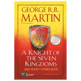  A Knight Of The Seven Kingdoms - Hiệp Sĩ Bảy Vương Quốc 