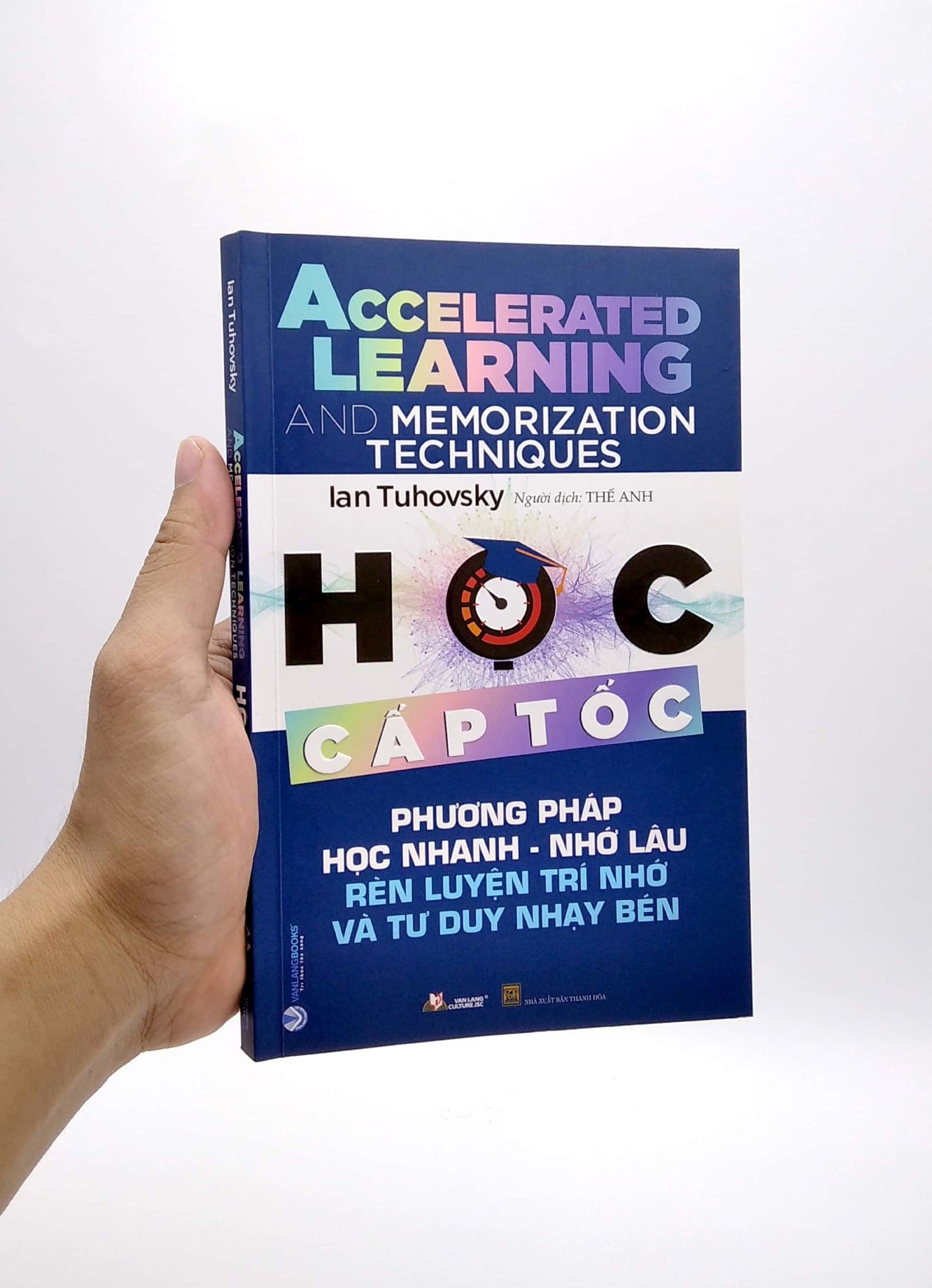  Học Cấp Tốc - Phương Pháp Học Nhanh, Nhớ Lâu Rèn Luyện Trí Nhớ Và Tư Duy Nhạy Bén 