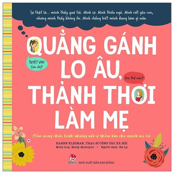  Quẳng Gánh Lo Âu, Thảnh Thơi Làm Mẹ - Cẩm Nang Chữa Lành Những Nỗi Sợ Thầm Kín Cho Người Mẹ Trẻ 