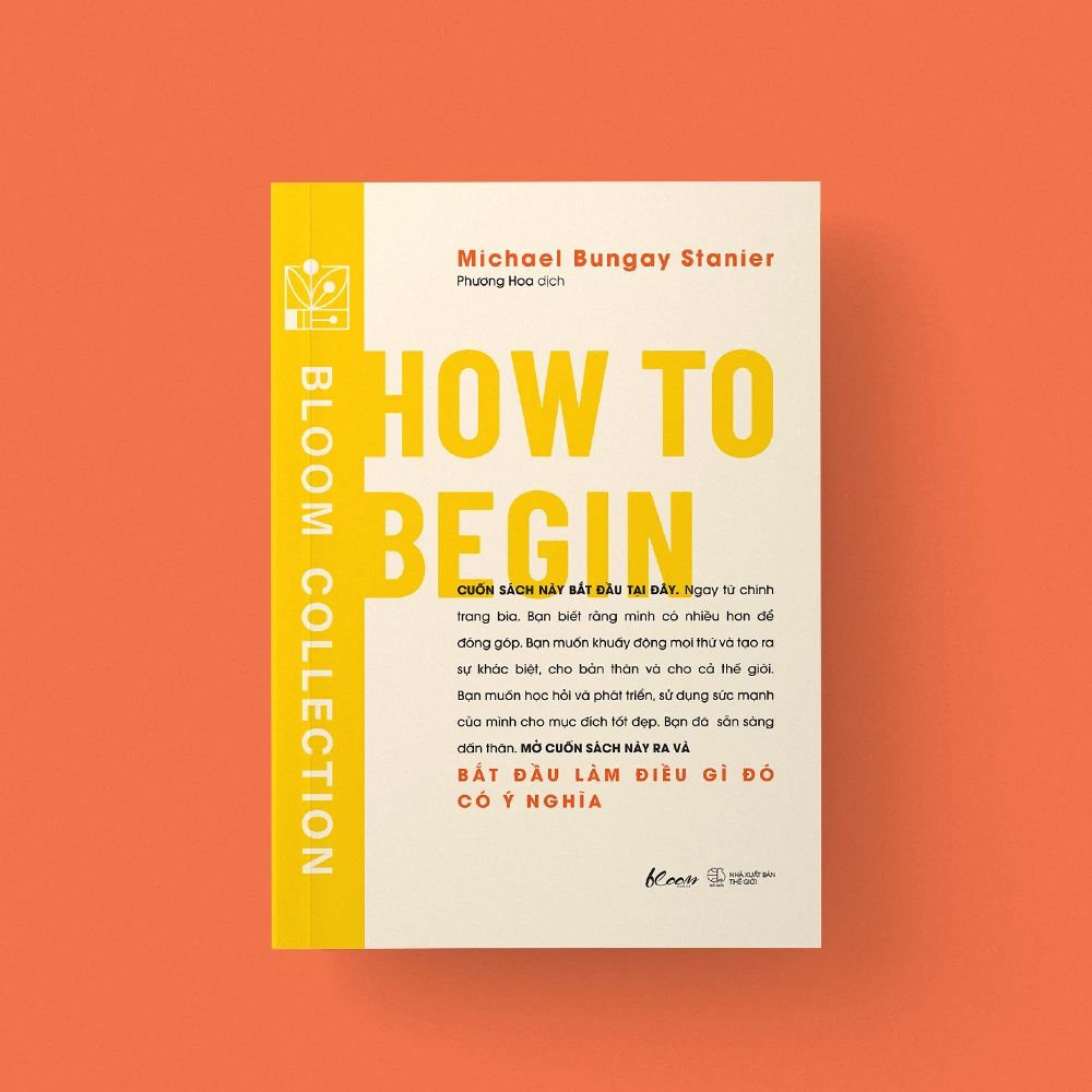  How To Begin - Bắt Đầu Làm Việc Gì Đó Có Ý Nghĩa 