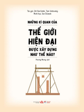  Những Kì Quan Của Thế Giới Hiện Đại Được Xây Dựng Như Thế Nào? 