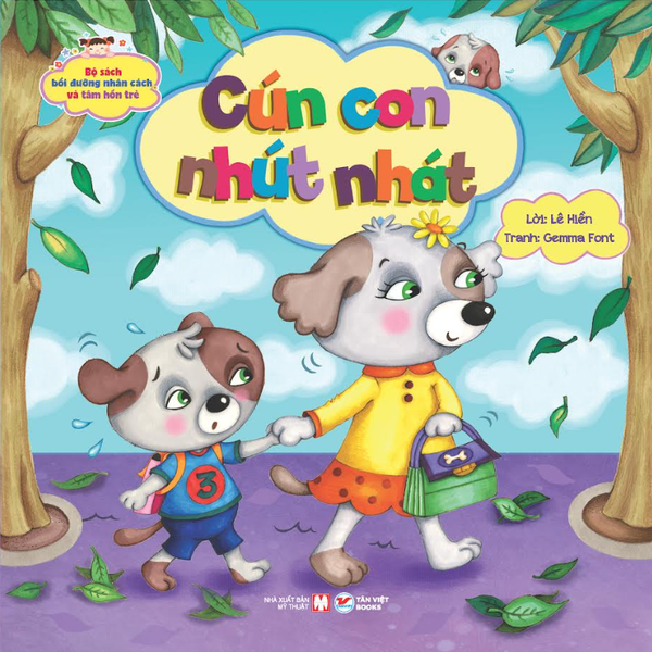 Bồi Dưỡng Nhân Cách Và Tâm Hồn Trẻ - Cún Con Nhút Nhát - Tân Việt