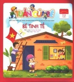  Tuần Của Bé - Bé Tinh Tế 