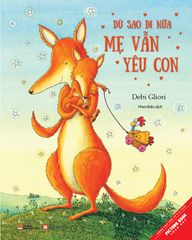 Dù Sao Đi Nữa Mẹ Vẫn Yêu Con Tb