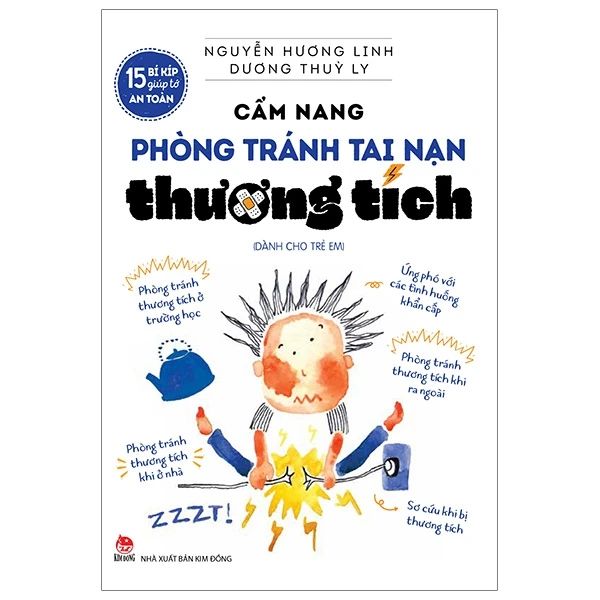 15 Bí Kíp Giúp Tớ An Toàn - Cẩm Nang Phòng Tránh Tai Nạn Thương Tích
