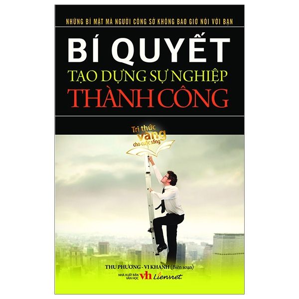  Bí Quyết Tạo Dựng Sự Nghiệp Thành Công 