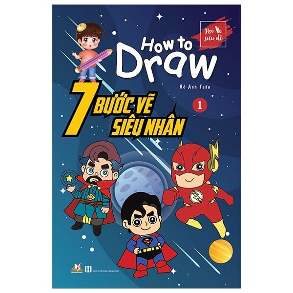  7 Bước Vẽ Siêu Nhân - Tập 1 