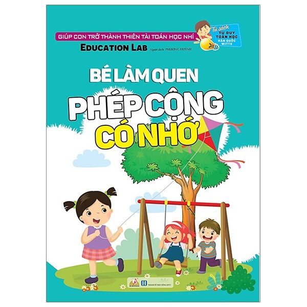  Tủ Sách Tư Duy Toán Học HQ - Bé Làm Quen Phép Cộng Có Nhớ 