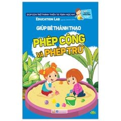  Tủ Sách Tư Duy Toán Học Hq - Giúp Bé Thành Thạo Phép Cộng Và Phép Trừ 