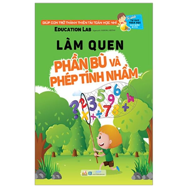  Tủ Sách Tư Duy Toán Học HQ - Làm Quen Phần Bù Và Phép Tính Nhẩm 