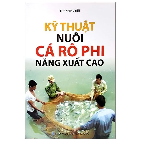 Kỹ Thuật Nuôi Cá Rô Phi Năng Xuất Cao - Lam