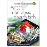  500 Món Chay Thanh Tịnh - Tập 8 