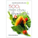  500 Món Chay Thanh Tịnh - Tập 1 