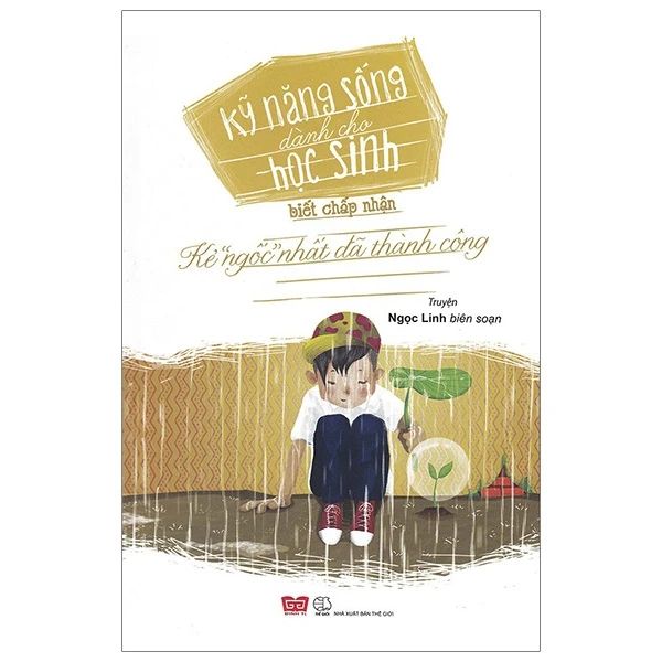 Kỹ Năng Sống Dành Cho HS - Biết Chấp Nhận (Kẻ 