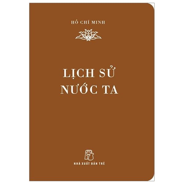Di Sản Hồ Chí Minh. Lịch Sử Nước Ta (Khổ Nhỏ) - Chì
