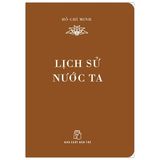  Di Sản Hồ Chí Minh. Lịch Sử Nước Ta (Khổ Nhỏ) 