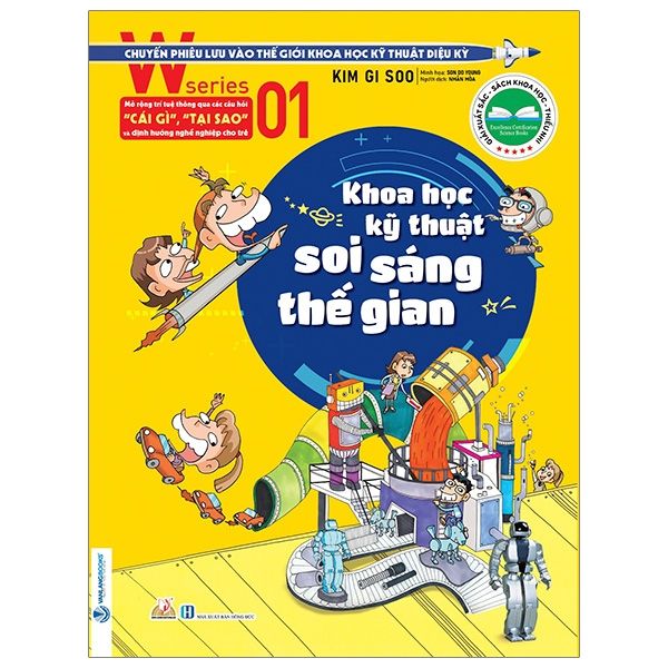 W Series 01 - Khoa Học Kỹ Thuật Soi Sáng Thế Gian