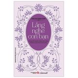  Cùng Con Trưởng Thành - Lắng Nghe Con Bạn 