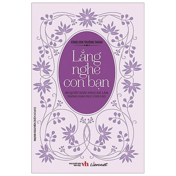 Cùng Con Trưởng Thành - Lắng Nghe Con Bạn - Truyền Thông Liên Việt