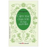  Cùng Con Trưởng Thành - Cảm Xúc Của Con Do Bạn Quyết Định 