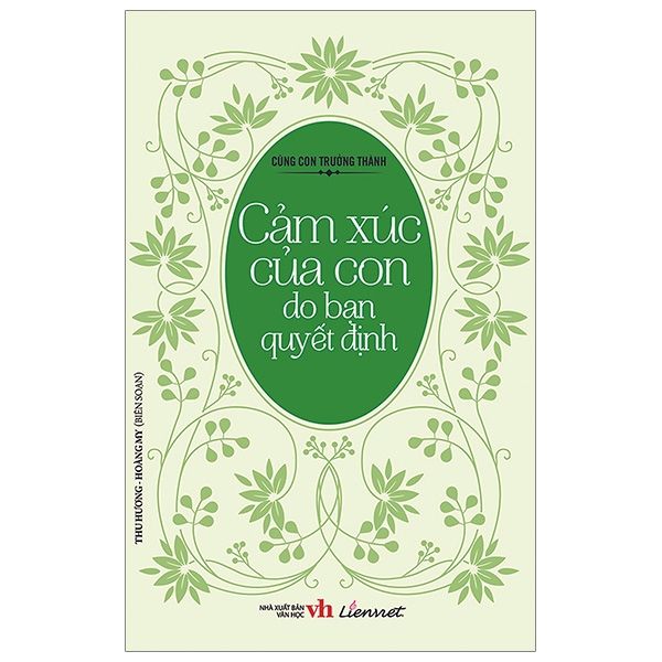 Cùng Con Trưởng Thành - Cảm Xúc Của Con Do Bạn Quyết Định - Do