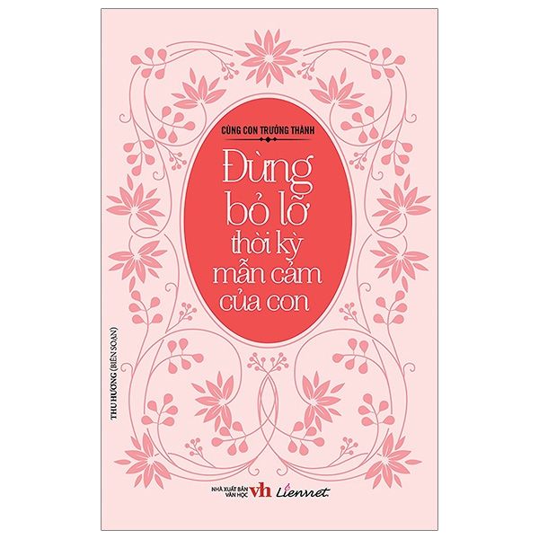  Cùng Con Trưởng Thành - Đừng Bỏ Lỡ Thời Kỳ Mẫn Cảm Của Con 