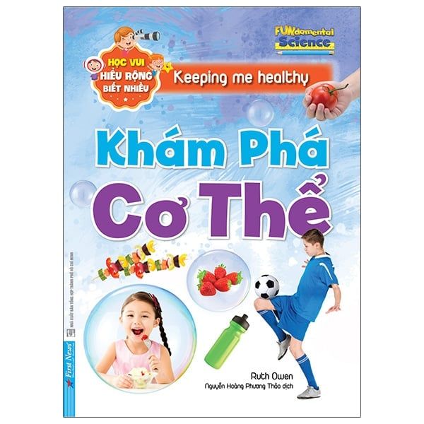  Học Vui Hiểu Rộng Biết Nhiều - Khám Phá Cơ Thể 