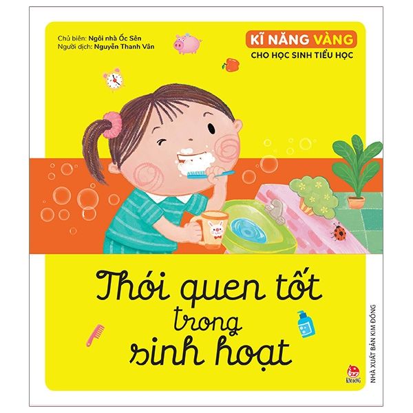  Kĩ Năng Vàng Cho Học Sinh Tiểu Học: Thói Quen Tốt Trong Sinh Hoạt 