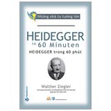  Những Nhà Tư Tưởng Lớn - Heidegger Trong 60 Phút 