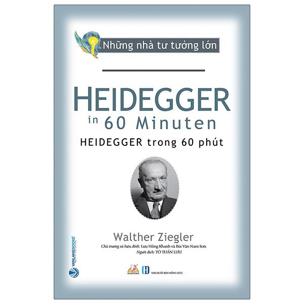  Những Nhà Tư Tưởng Lớn - Heidegger Trong 60 Phút 
