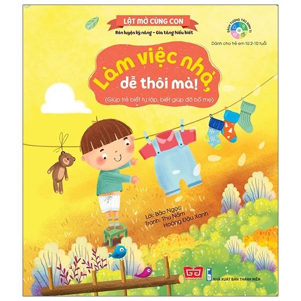 Kỹ Năng Đầu Đời Cho Bé - Làm Việc Nhà, Dễ Thôi Mà! (Giúp Trẻ Biết Tự Lập, Biết Giúp Đỡ Bố Mẹ)