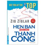  Hẹn Bạn Trên Đỉnh Thành Công (Tái Bản 2021) 
