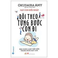  Dạy Con Kiểu Nhật - Dõi Theo Từng Bước Con Đi 