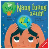  Bé Yêu - Năng Lượng Xanh! 