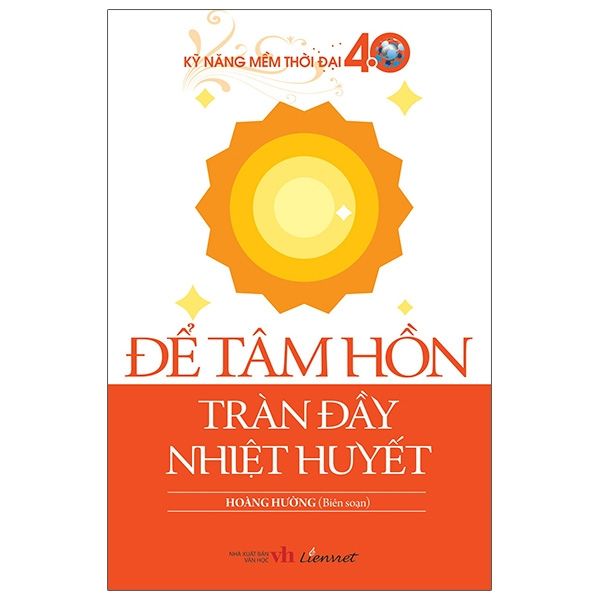 Để Tâm Hồn Tràn Đầy Nhiệt Huyết - Truyền Thông Liên Việt